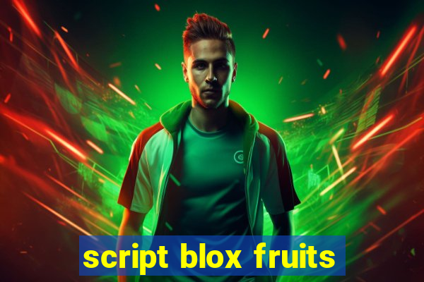 script blox fruits